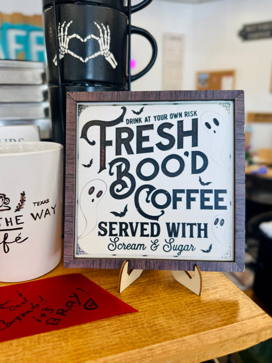 Small Freshly Boo’d Coffee Sign