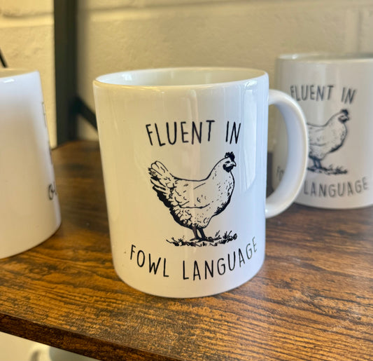 Fluent in Fowl Language Mug
